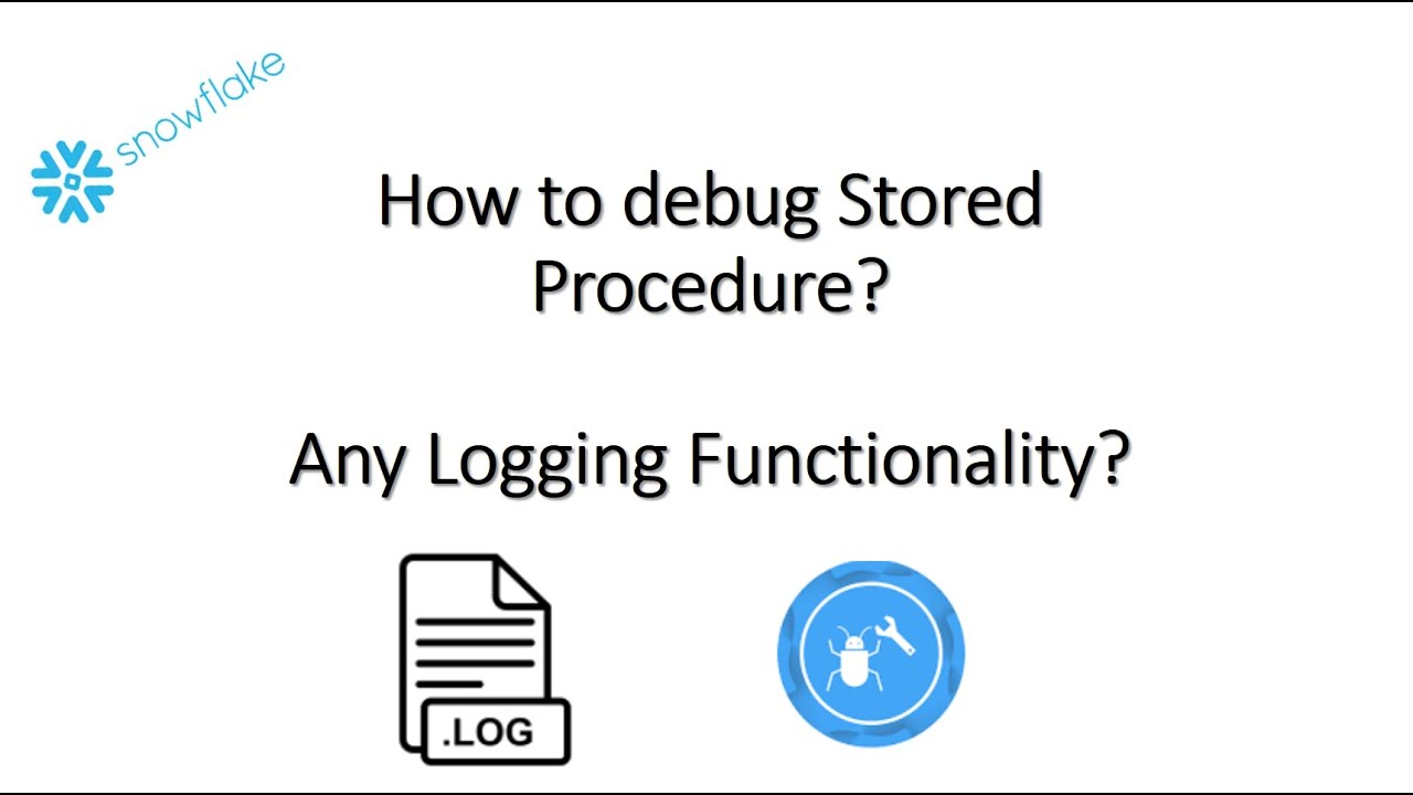 Snowflake Stored Procedure Logging