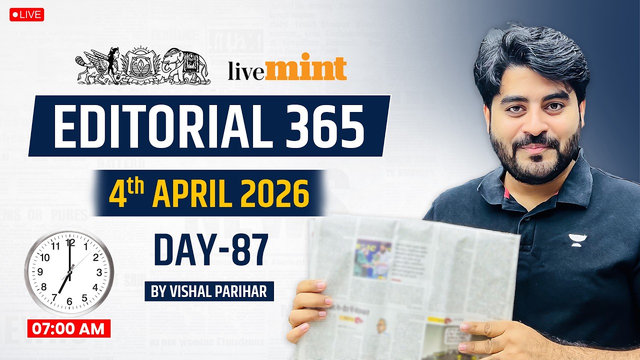 Editorial 365 | 4 April 2026 | Live Mint & The Hindu Editorial Analysis | Editorial by Vishal Sir