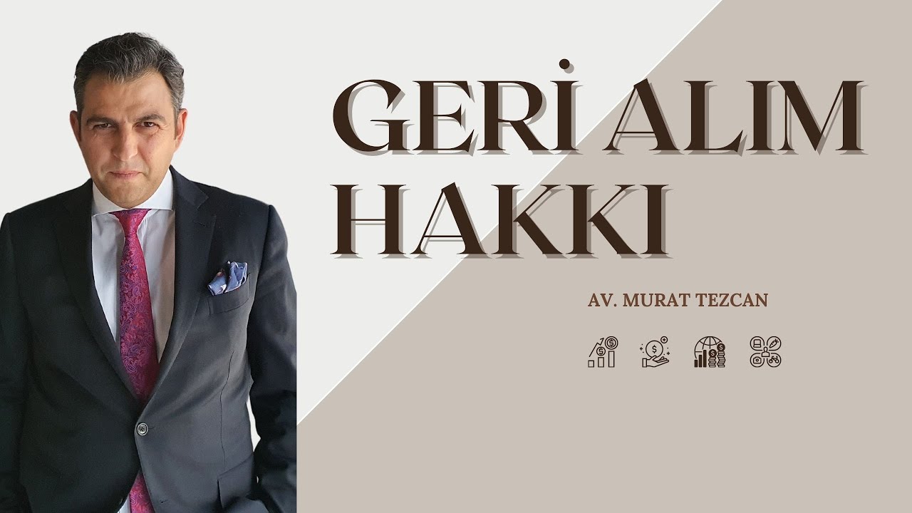 GERİ ALIM HAKKINDA ÇOK ÖNEMLİ DETAYLAR