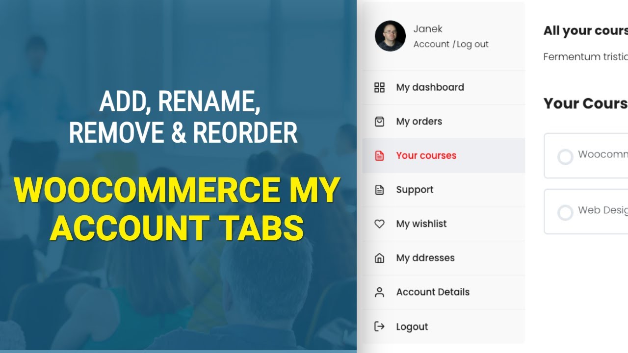 How to add Woocommerce My Account tabs (and remove, rename, reorder them)?