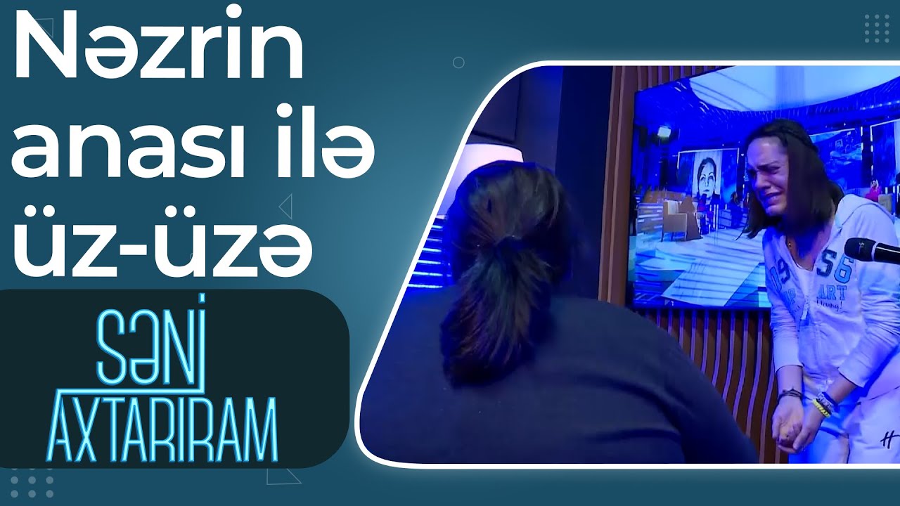 Səni Axtarıram - 21 il sonra Nəzrinin anası tapıldı! O qızından imtina etdi!
