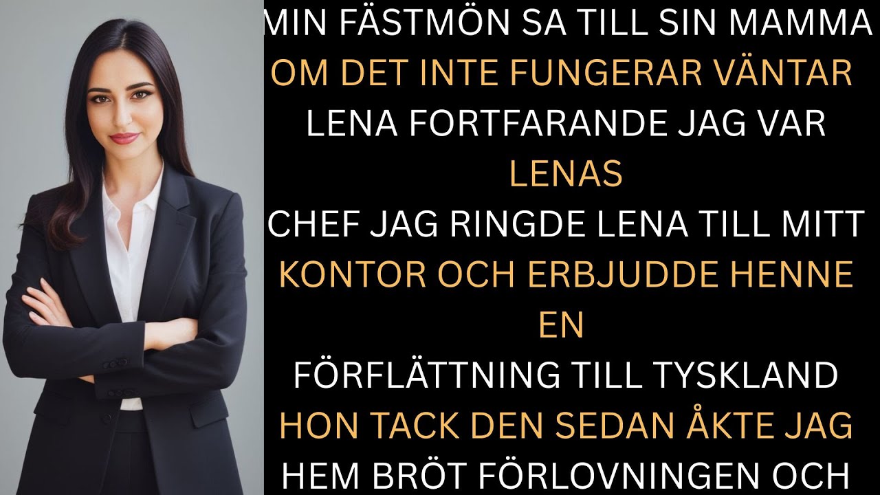 Min f&auml;stman sa till sin mamma Om det inte fungerar v&auml;ntar Lena fortfarande Jag var Lenas chef