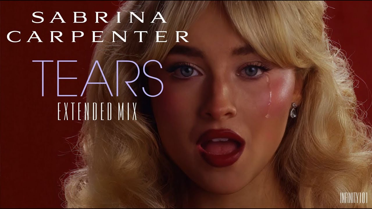 Sabrina Carpenter - Tears (Infinity101 Extended Mix)