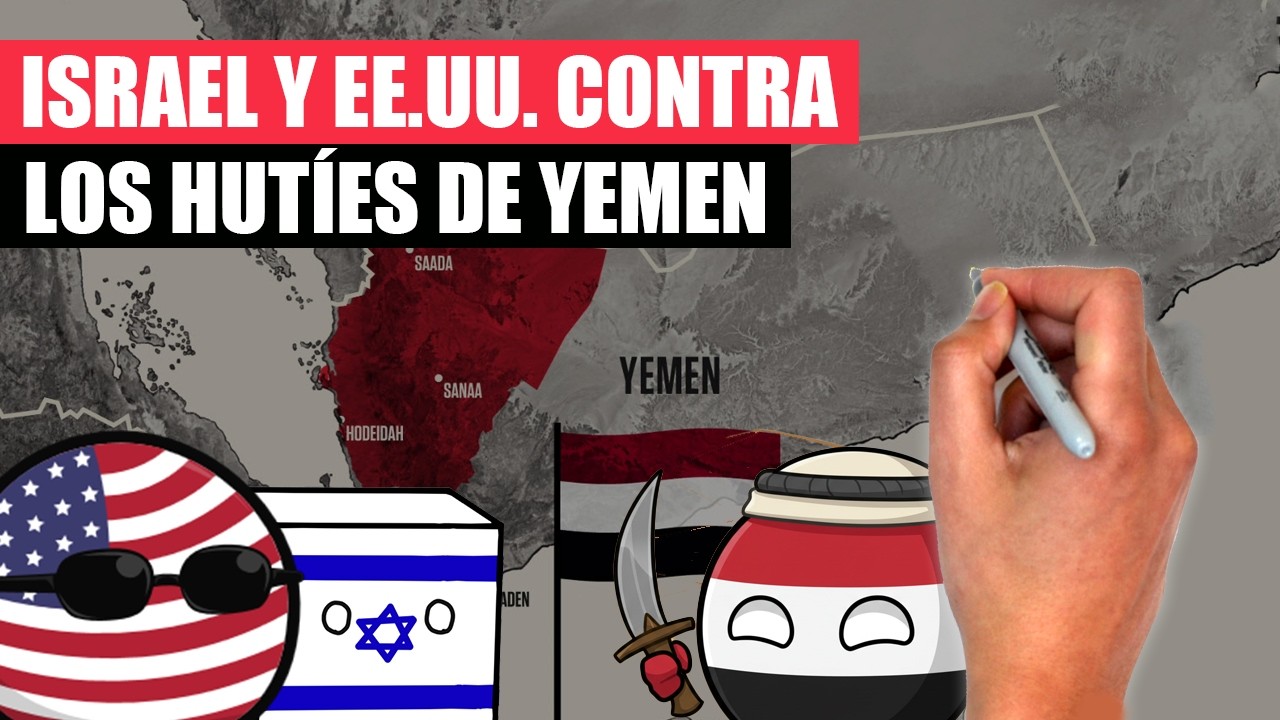 ✅ El conflicto entre ESTADOS UNIDOS, ISRAEL y los HUT&Iacute;ES de Yemen explicado en 20 minutos