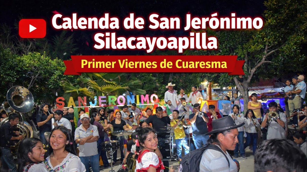 Calenda de San Jerónimo SIlacayoapilla Huajuapan #Oaxaca de Primer Viernes de Cuaresma 2026
