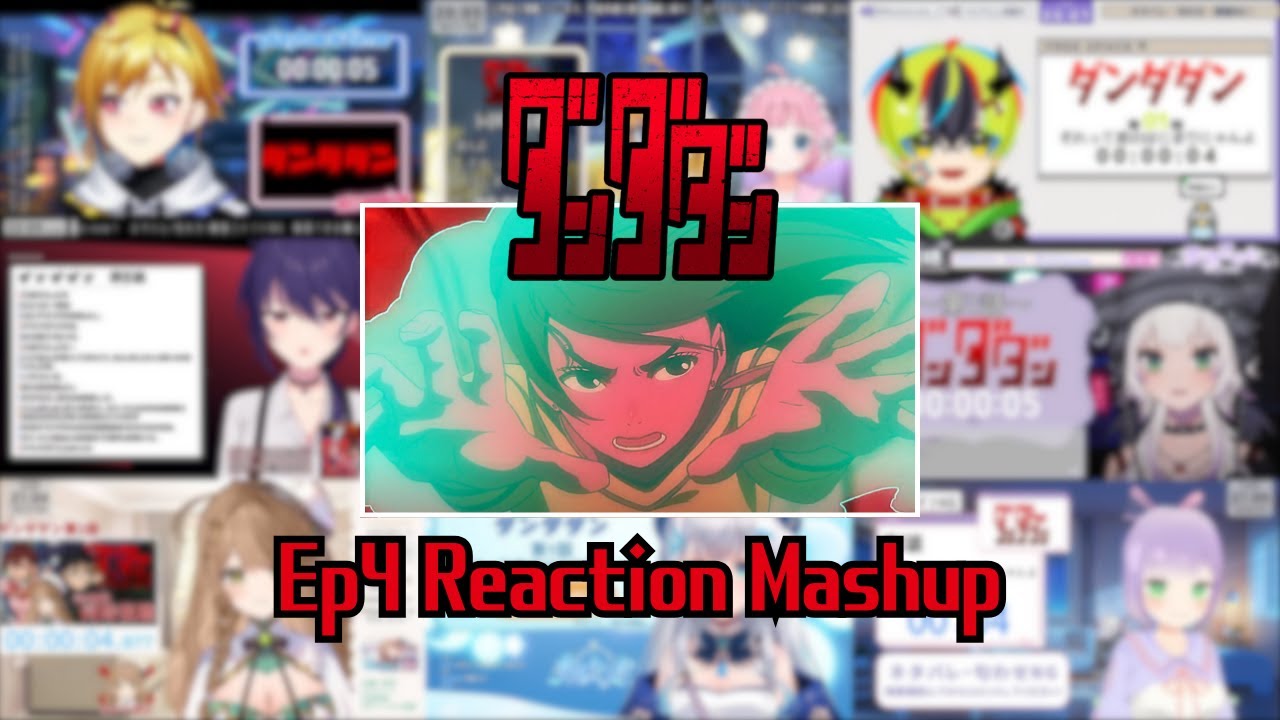 【ダンダダン】Ep4 Vtuber Reaction Mashup/同時視聴/リアクション【DanDaDan】