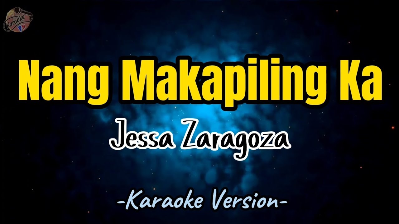 Nang Makapiling Ka by Jessa Zaragoza | Karaoke Version | Instrumental | HD