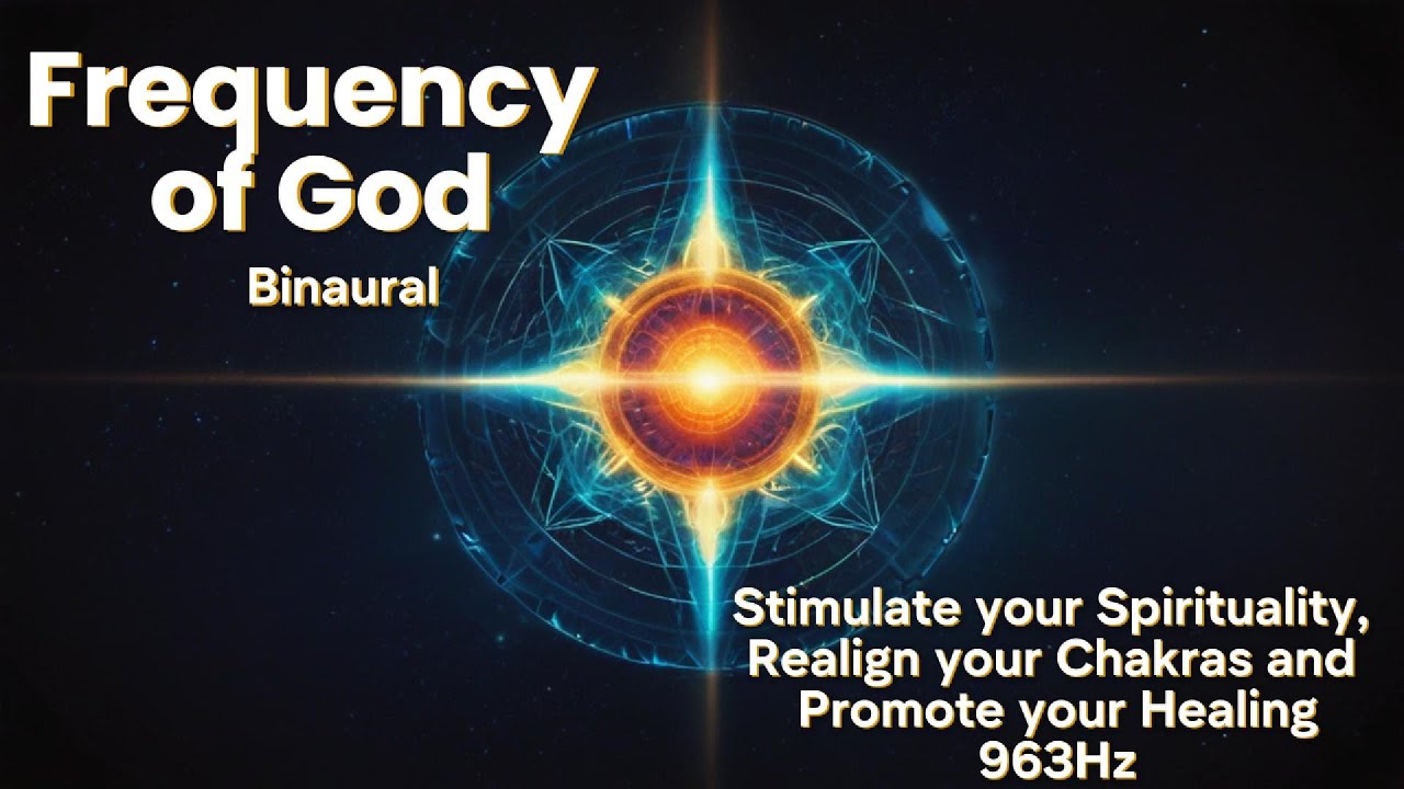 963Hz: GOD'S MEDITATION (Binaural) #frequencyofgod #binaural #binauralsounds