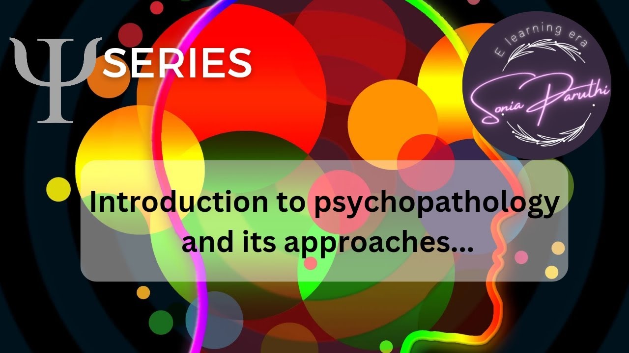 What is Psychopathology||psychodynamic| behaviouristic| cognitive|humanistic| existential approaches