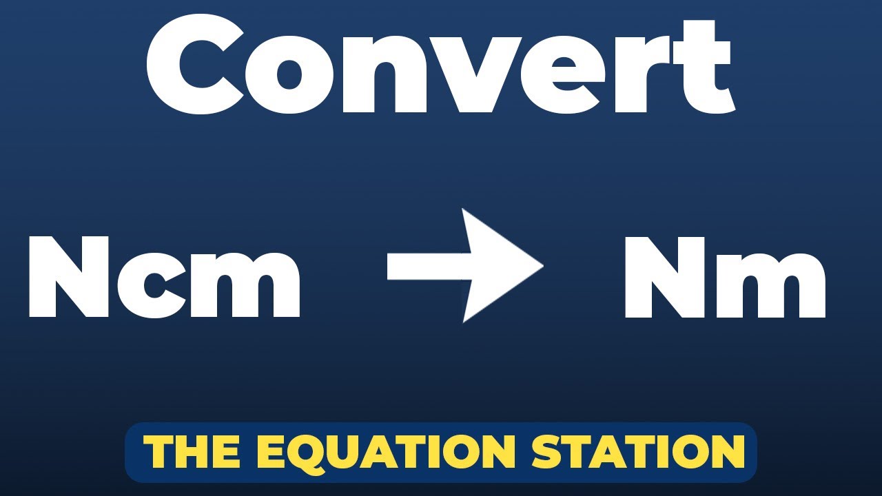 Convert newton centimeters to newton meters | Physics Practice Problem