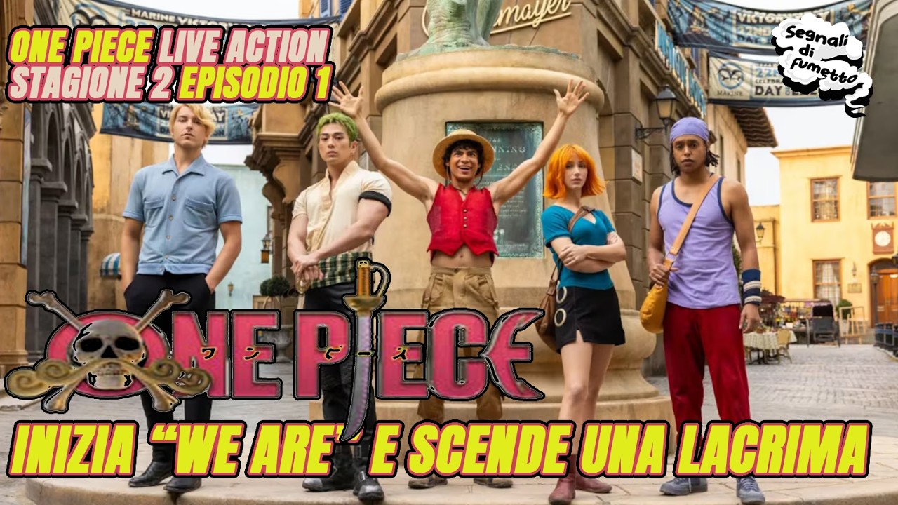 ONE PIECE LIVE ACTION S. 02 EP. 01 - LA CITTA' DELL'INIZIO E DELLA FINE - Considerazioni e commenti