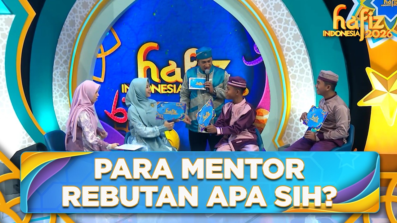 Para Mentor Rebutan Apa Sih? | HAFIZ INDONESIA 2026 | Eps 3 Part 6