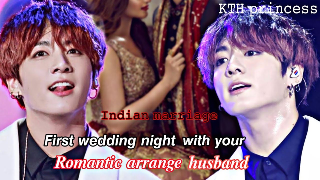 Frist wedding night with your romantic arranged husband (JK Indian oneshot)