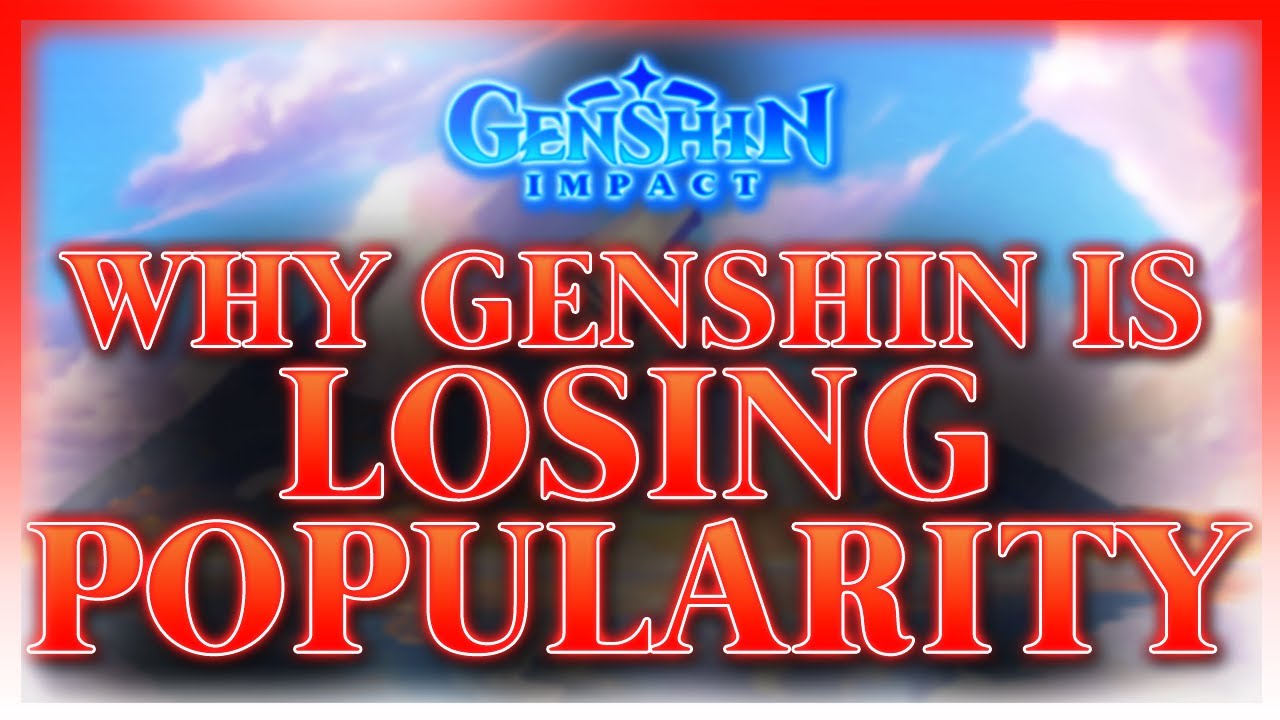 Why Genshin Impact Is Losing Popularity