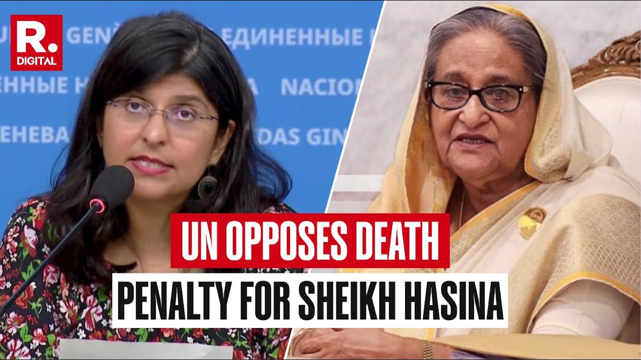 BREAKING: UN Opposes Death Sentence Verdict For Sheikh Hasina, Pushes For Justice In Bangladesh