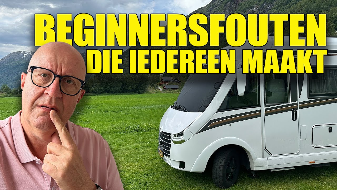 VOORKOM DEZE BEGINNERSFOUTEN DIE IEDEREEN HEEFT GEMAAKT - Campingtrend