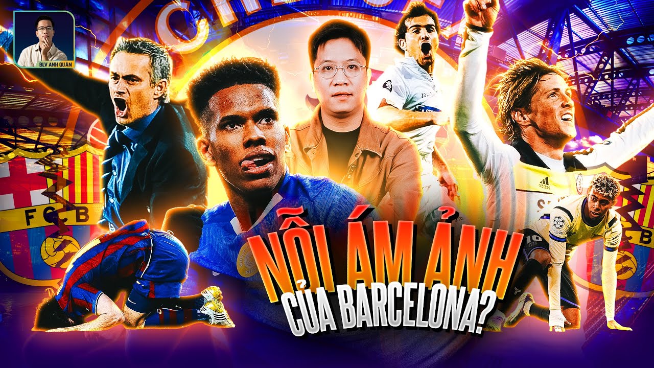 THE LOCKER ROOM | CHELSEA LUÔN LÀ NỖI ÁM ẢNH VỚI BARCELONA