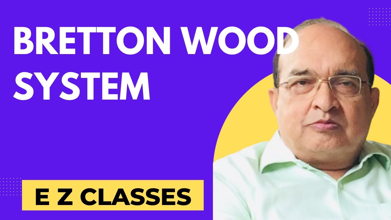 Bretton Wood system (HINDI)