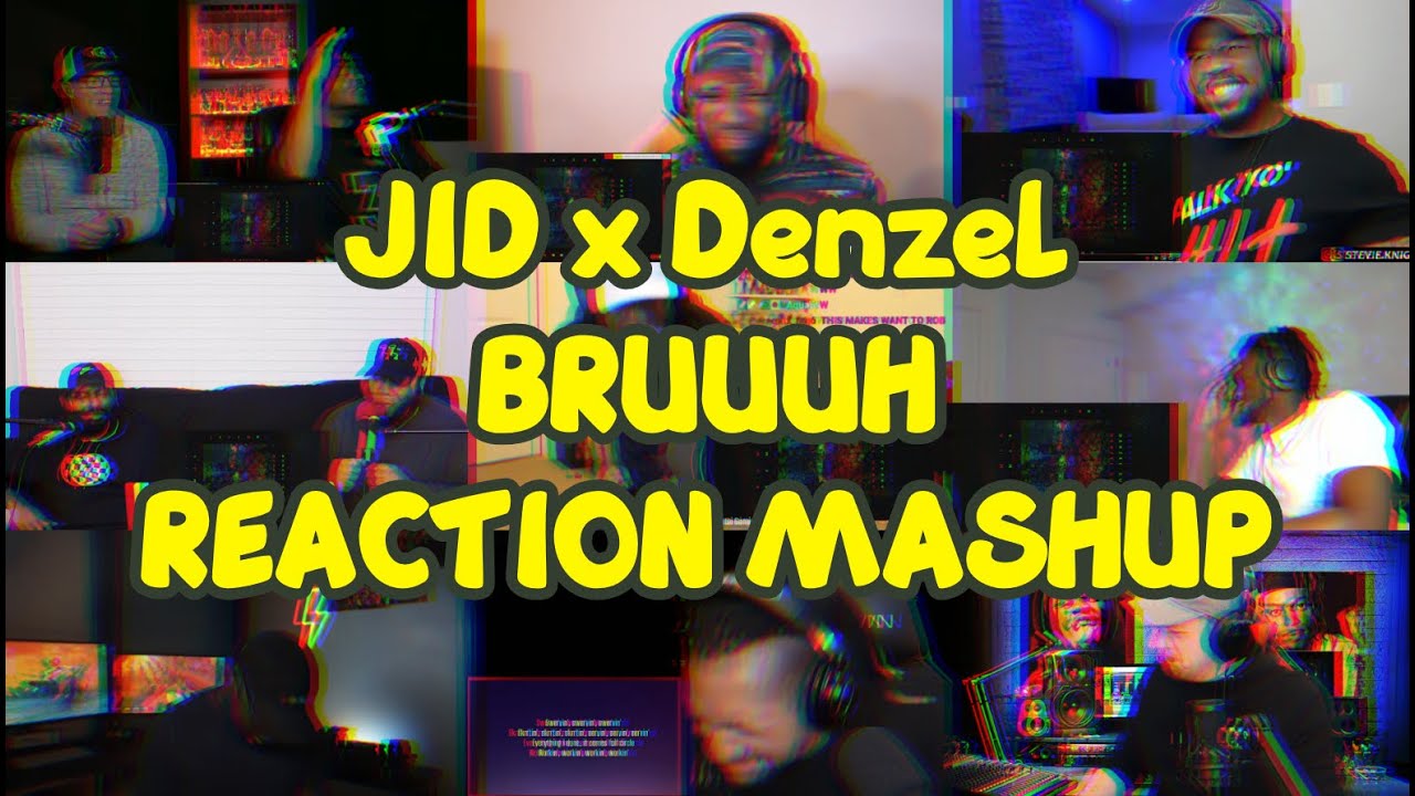 JID &ndash; Bruuuh ft. Denzel Curry | REACTION MASHUP