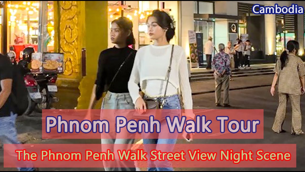 The Hidden View Night Time Phnom Penh Walk Street, Walking Tour Royal Palace Riverside View 