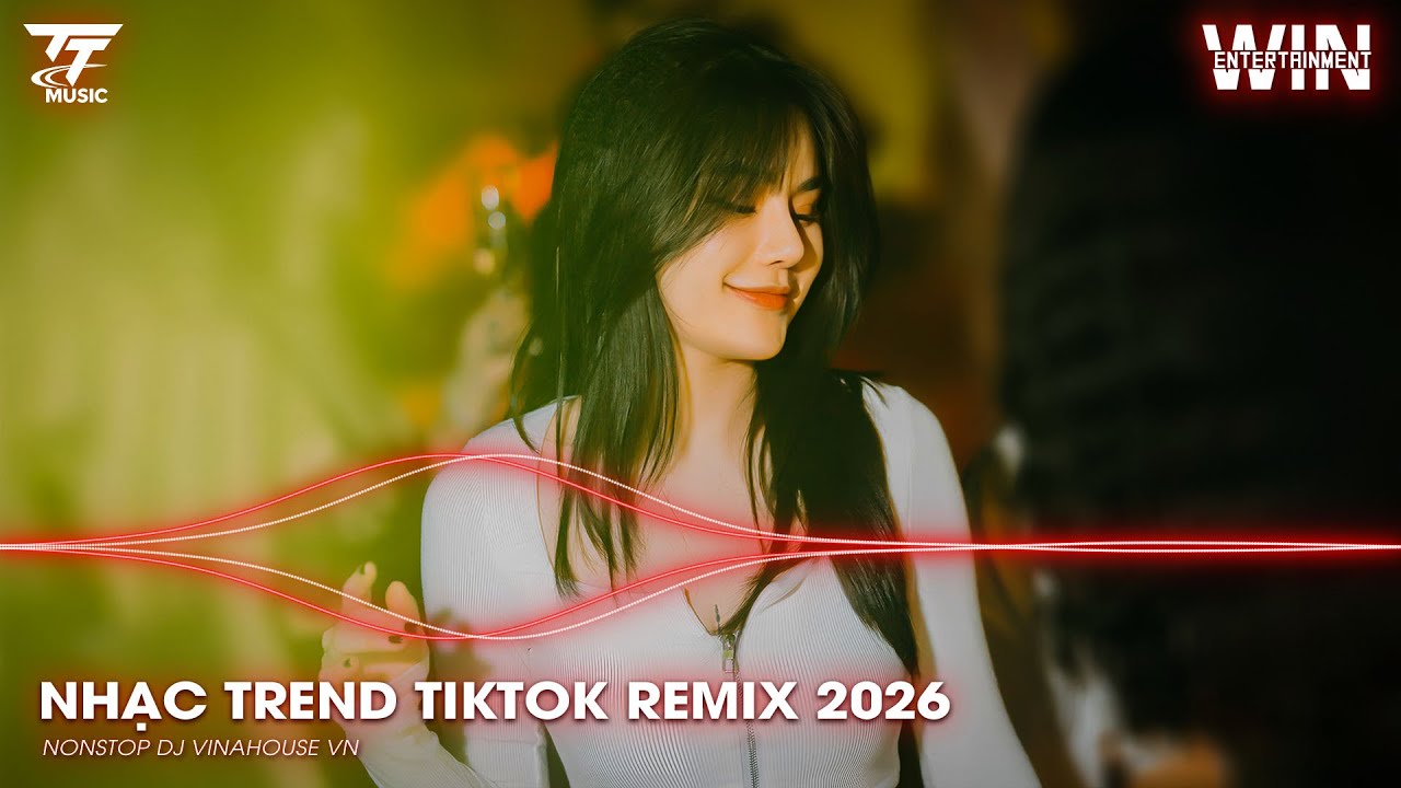 NHẠC TREND TIKTOK REMIX 2026 | NONSTOP VIỆT MIX 2026 BASS CỰC MẠNH | NHẠC TRẺ REMIX HAY NHẤT 2026