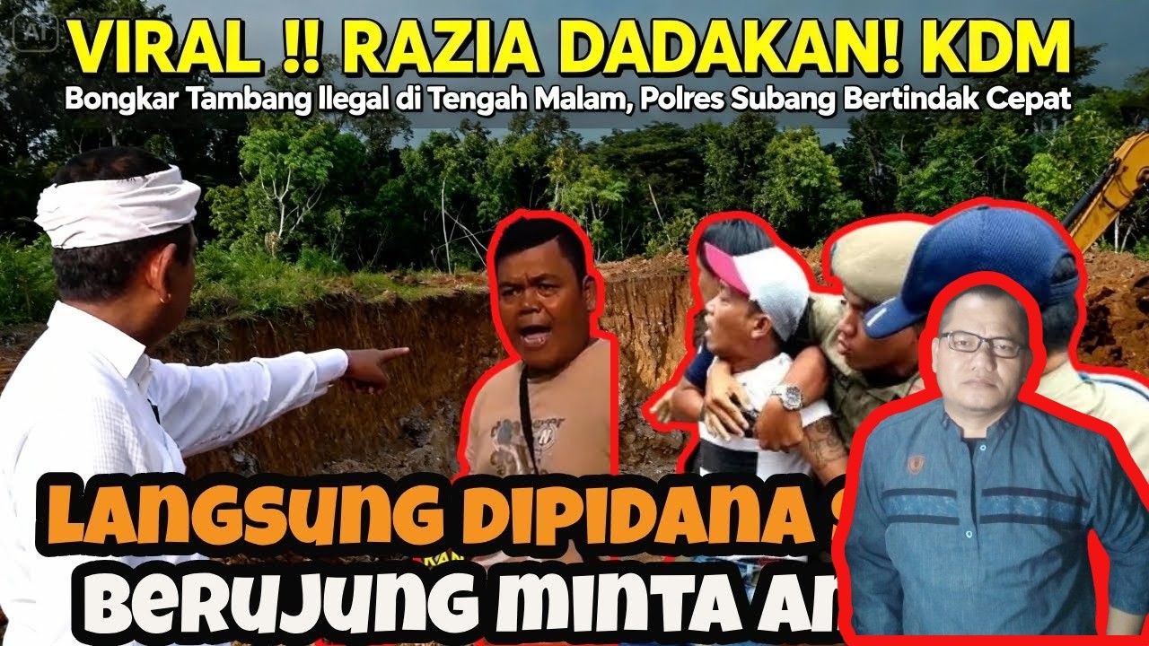 VIRAL !! RAZIA DADAKAN! KDM Bongkar Tambang Ilegal di Tengah Malam, Polres Subang Bertindak Cepat
