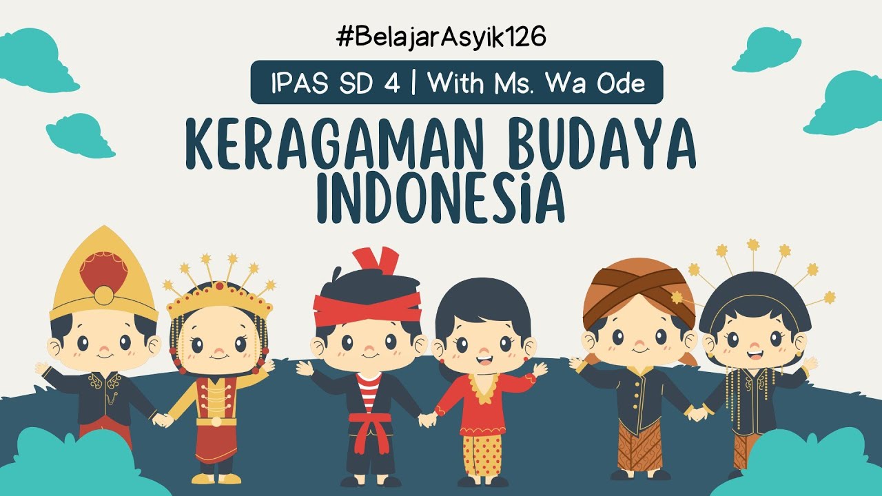 #BelajarAsyik126: Keragaman Budaya Indonesia | IPAS | SD 4 | With Ms. Wa Ode