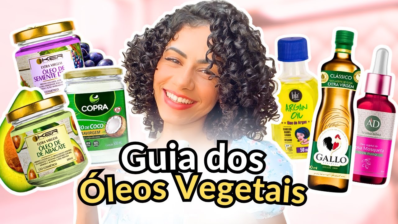 Como escolher o óleo ideal para cada tipo de cabelo | Guia dos Óleos Vegetais