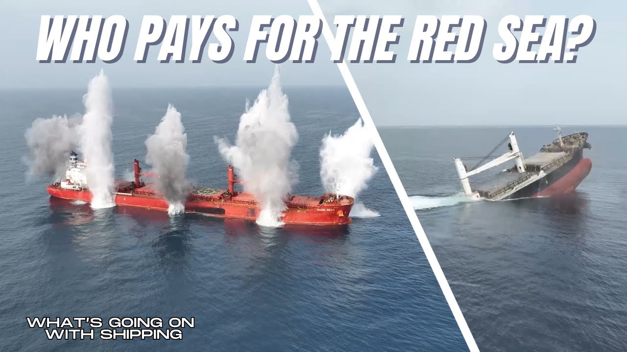 Who Pays for the Red Sea? | Shipping and Marine Insurance | Where were the EU and US navies?