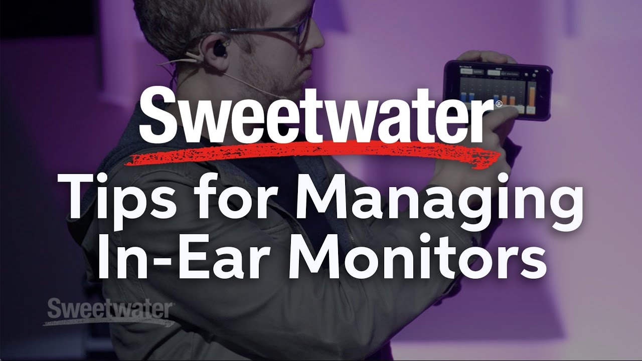 Tips for Managing In-ear Monitors presented by Jesus Culture