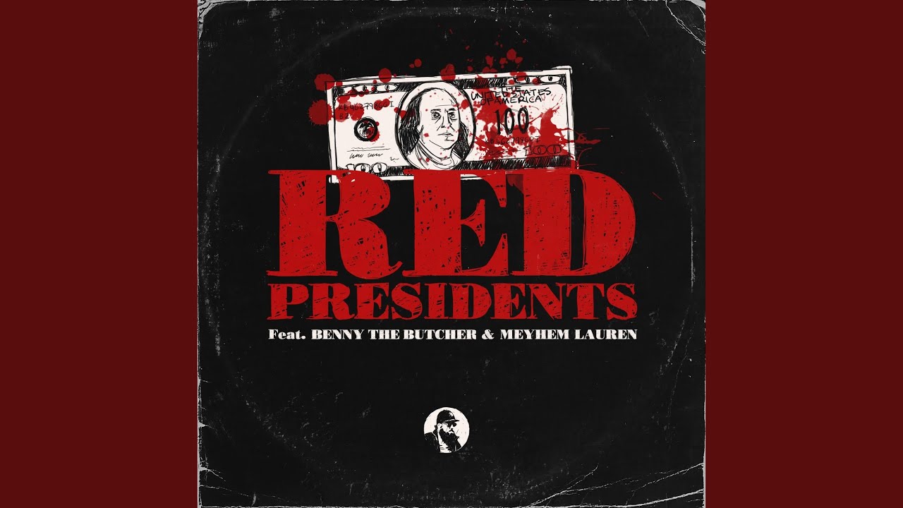 Red Presidents (feat. Benny the Butcher & Meyhem Lauren)