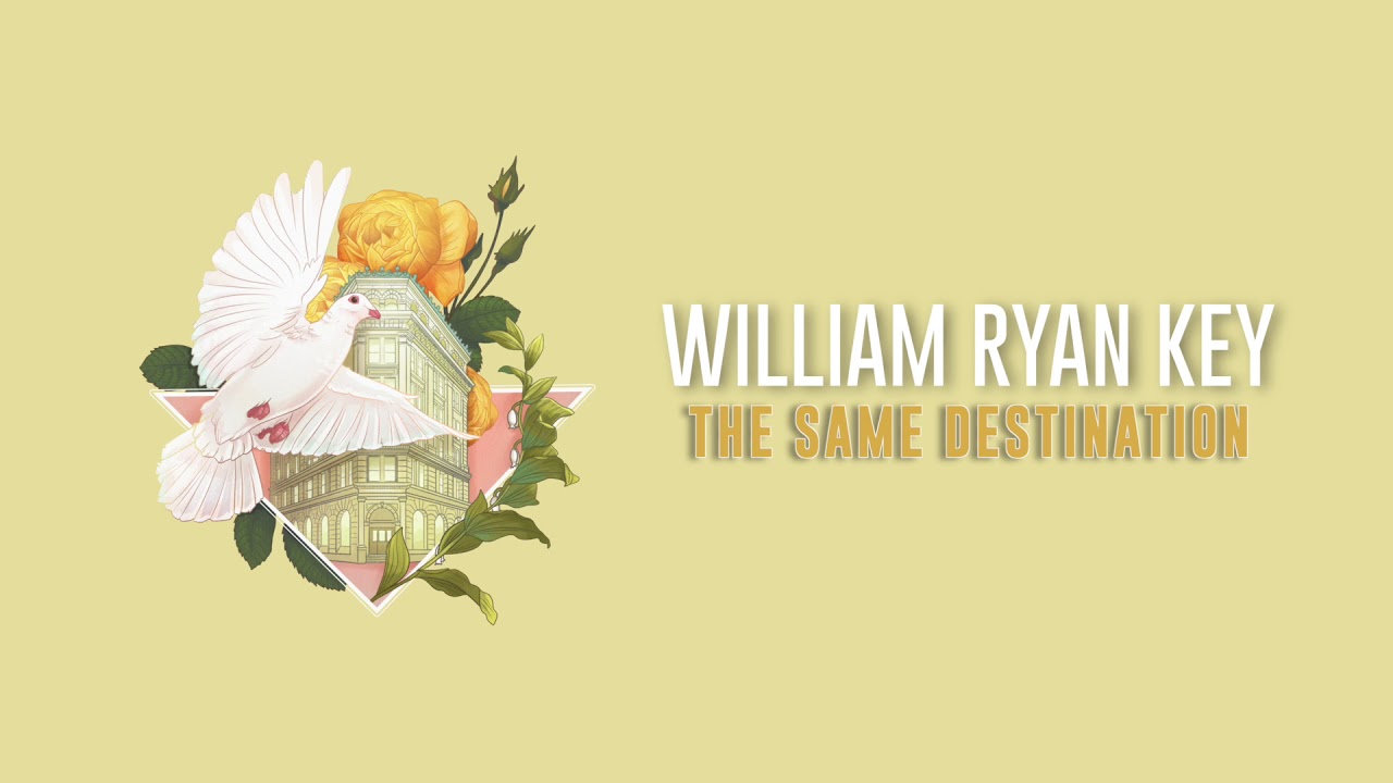 William Ryan Key - The Same Destination