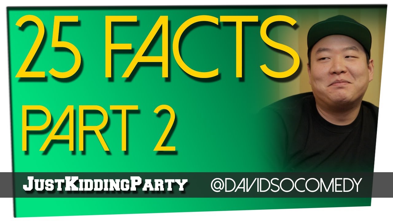25 Facts - David So - Part 2