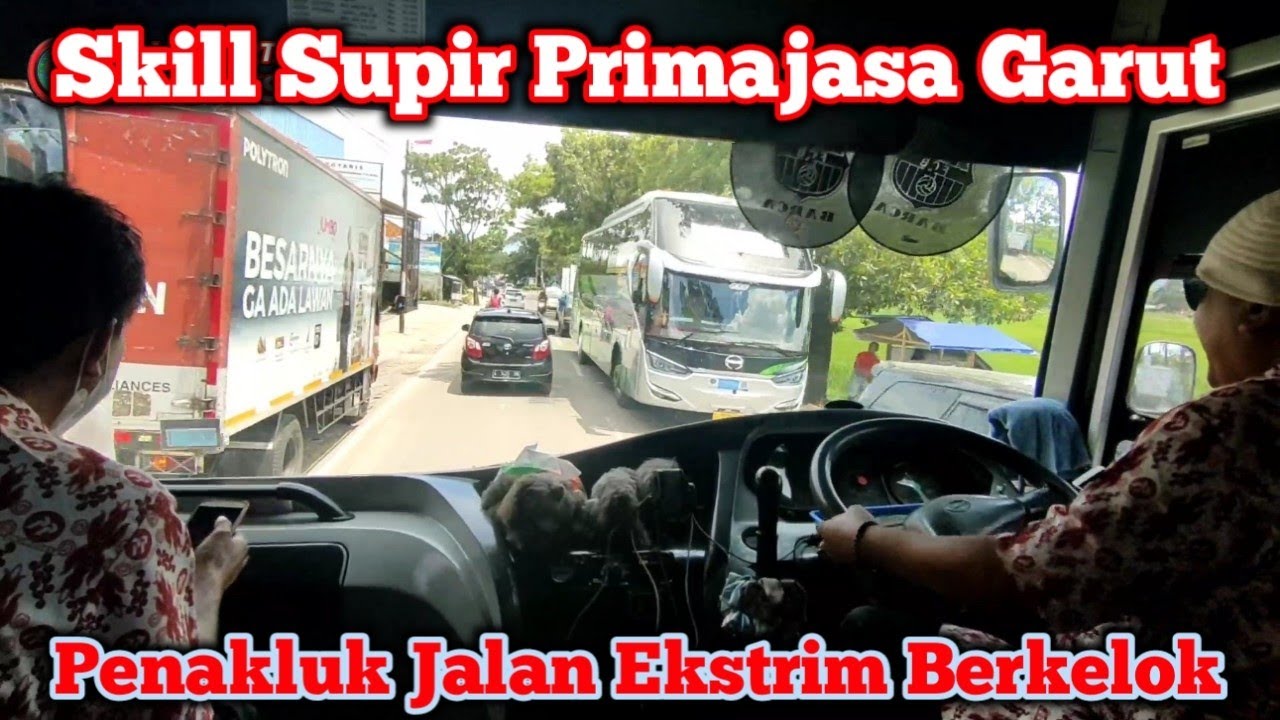 Skill Dewa Supir Bus Primajasa Jakarta Garut Menanjak Di Jalan Berkelok Nan Ekstrim Leuweungtiis