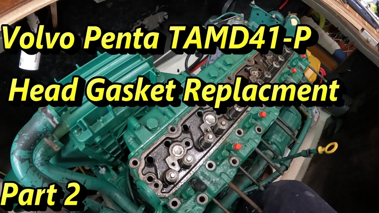 Volvo Penta TAMD41-P Head Gasket Replacement  Part 2