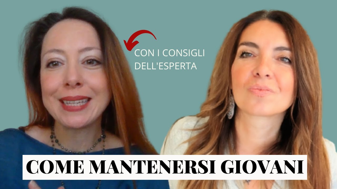 COME RIMANERE GIOVANI con i consigli di bellezza di un'esperta cosmetologa