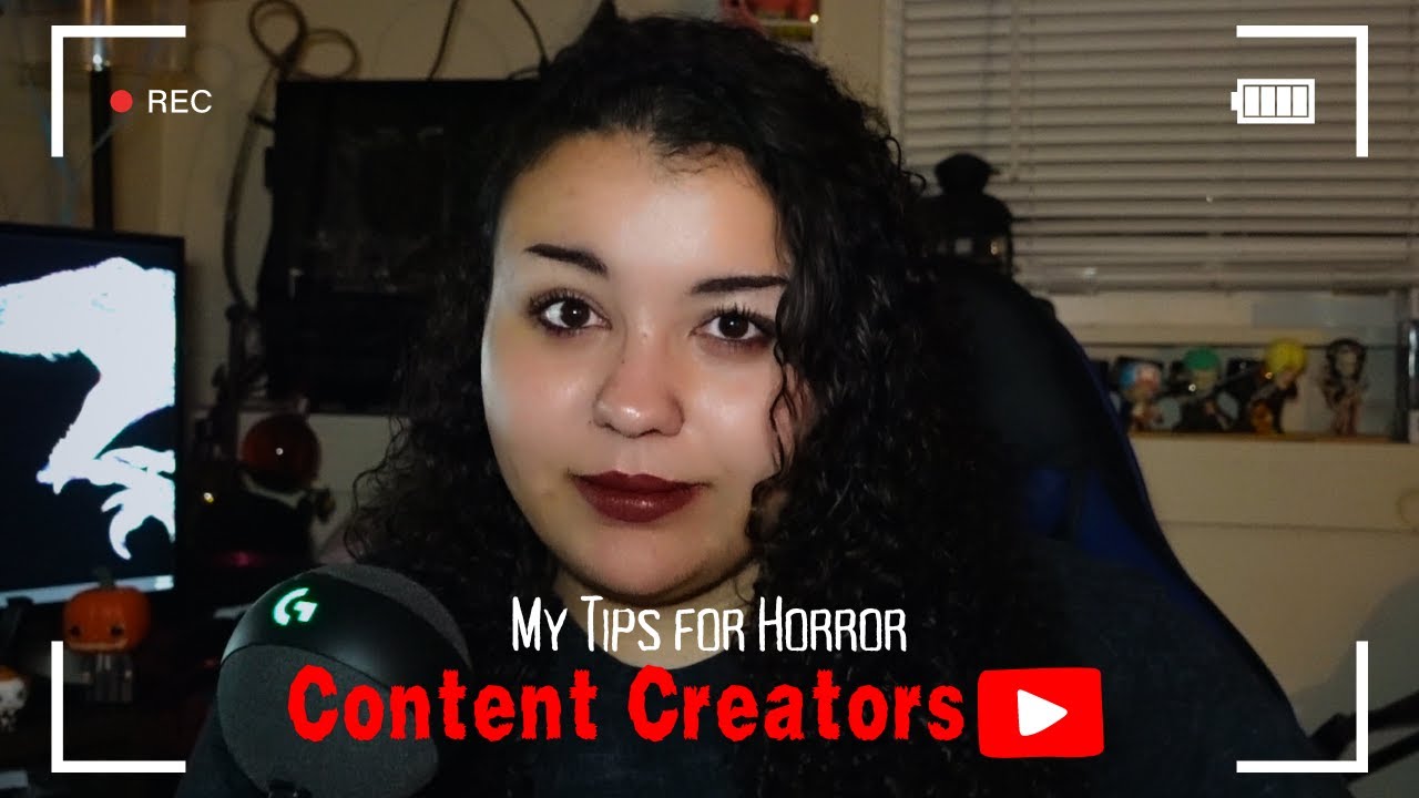 My Tips for Horror Content Creators