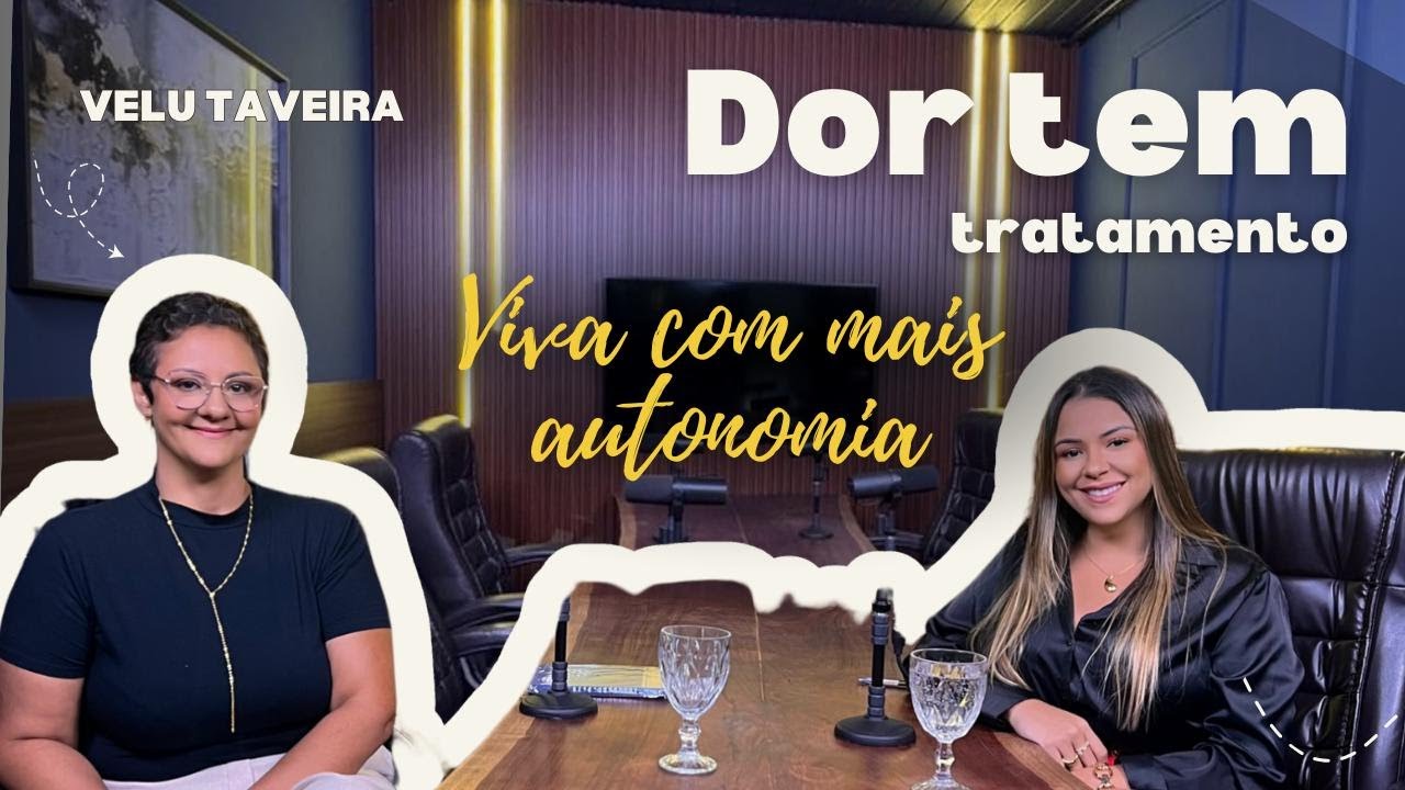 Fisioterapia, dor e autonomia: Remédios e promessas mágicas são a solução para dor? com Velu Taveira