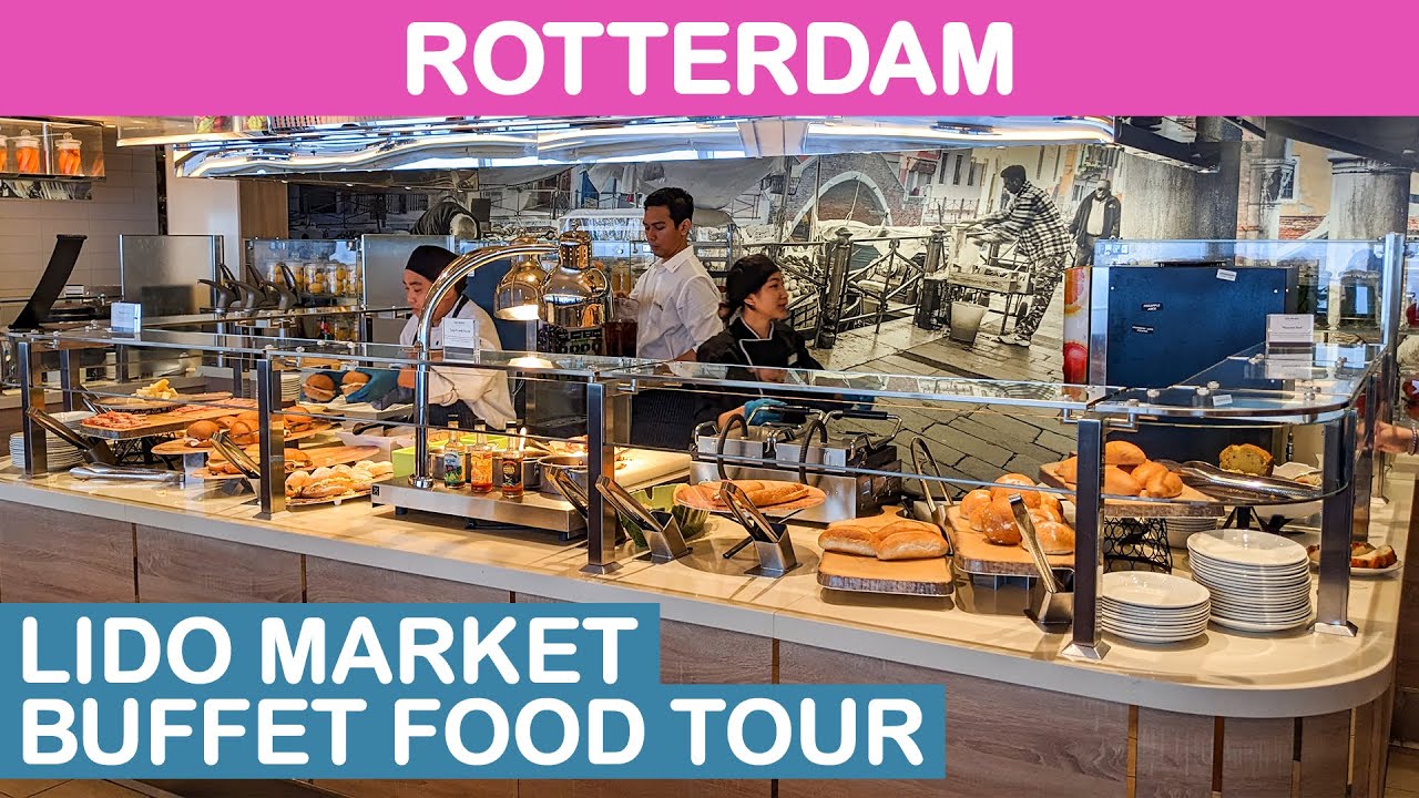 Holland America Rotterdam: Lido Market Buffet Food Tour