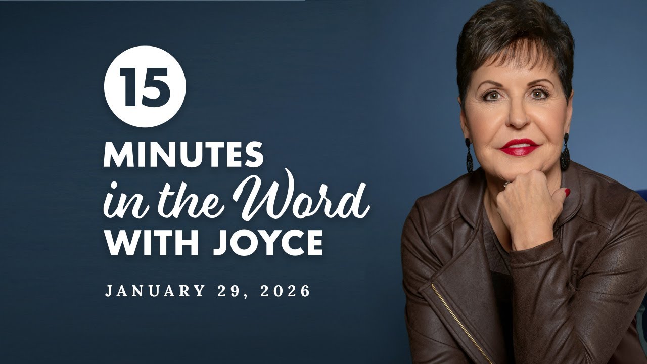 15 Minutes in the Word by Joyce Meyer | January 29, 2026