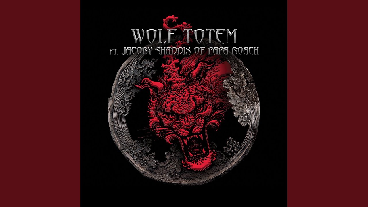 Wolf Totem (feat. Jacoby Shaddix of Papa Roach)