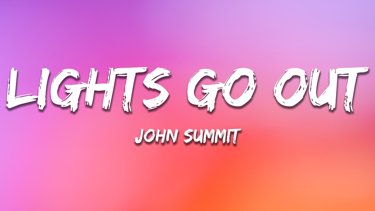 John Summit - LIGHTS GO OUT (Lyrics)