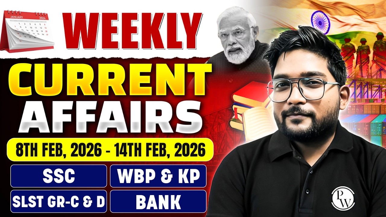 Weekly Current Affairs 8th Feb–14th feb, 2026 | SSC, WBPSC, SLST, BANK, WBP, KP Exams | GK Update