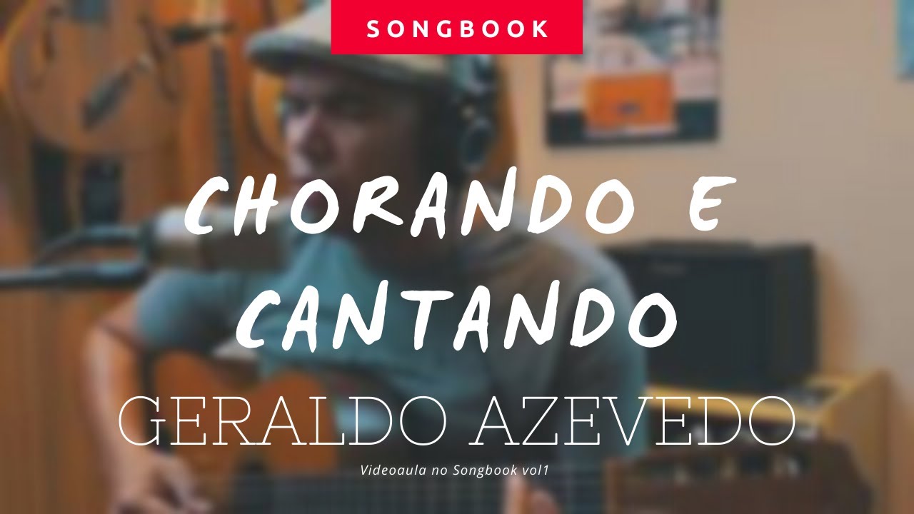 Chorando e cantando - Geraldo Azevedo