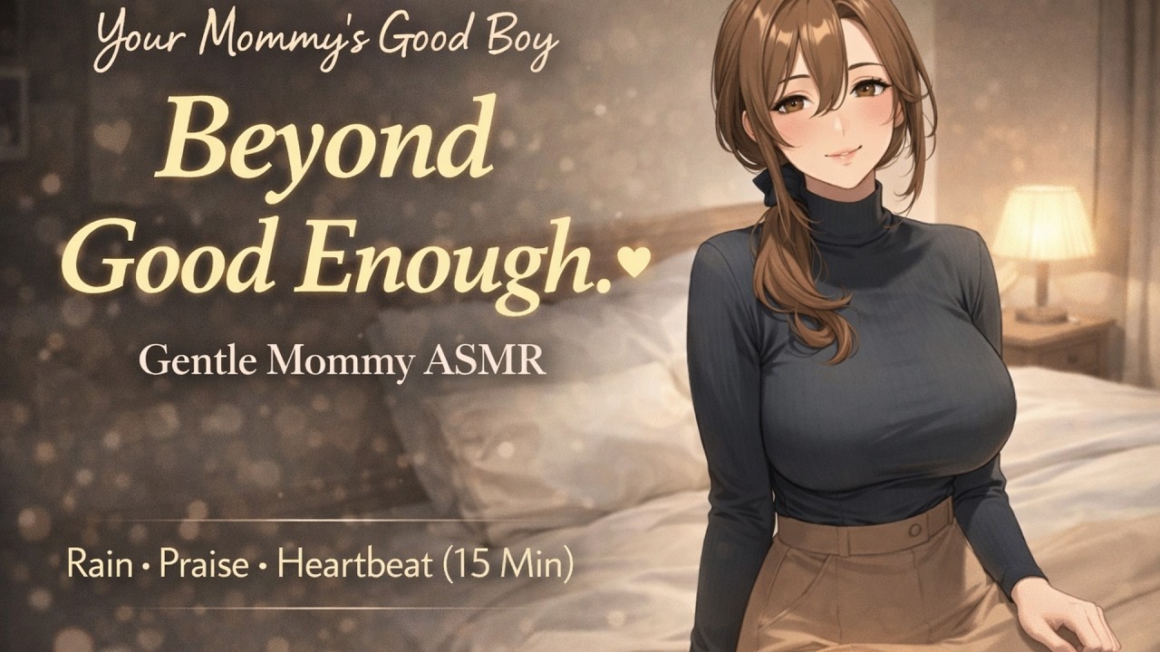 Mommy’s Good Boy 💕 Soft Praise, Rain & Heartbeat for Sleep (15 Minutes)