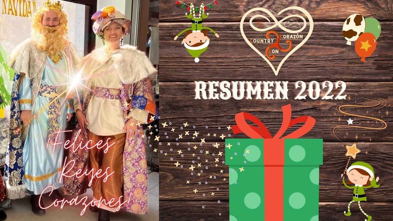 Felices Reyes Corazones. Os dejamos el Resumen 2022, Country con Corazón.