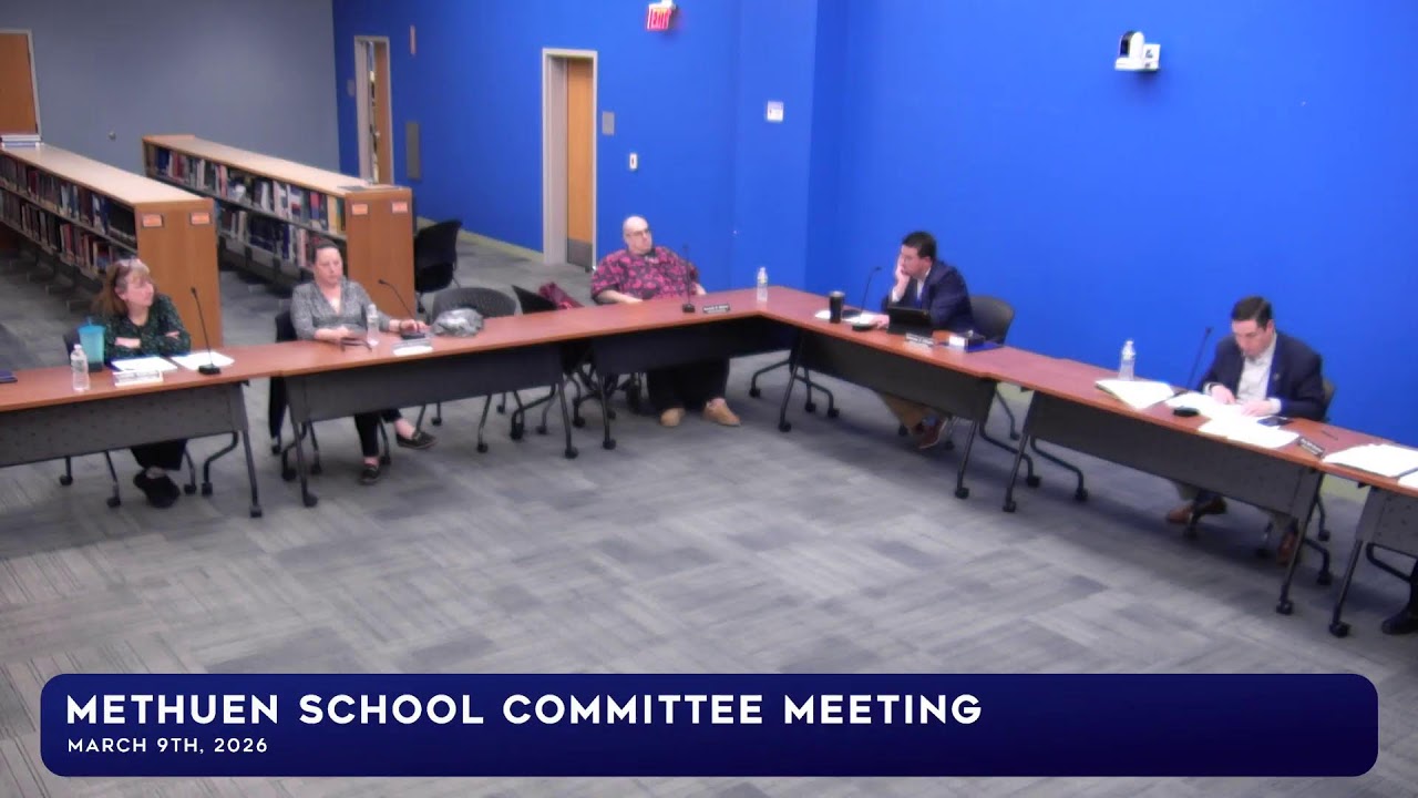 Methuen School Committee 3-9-2026
