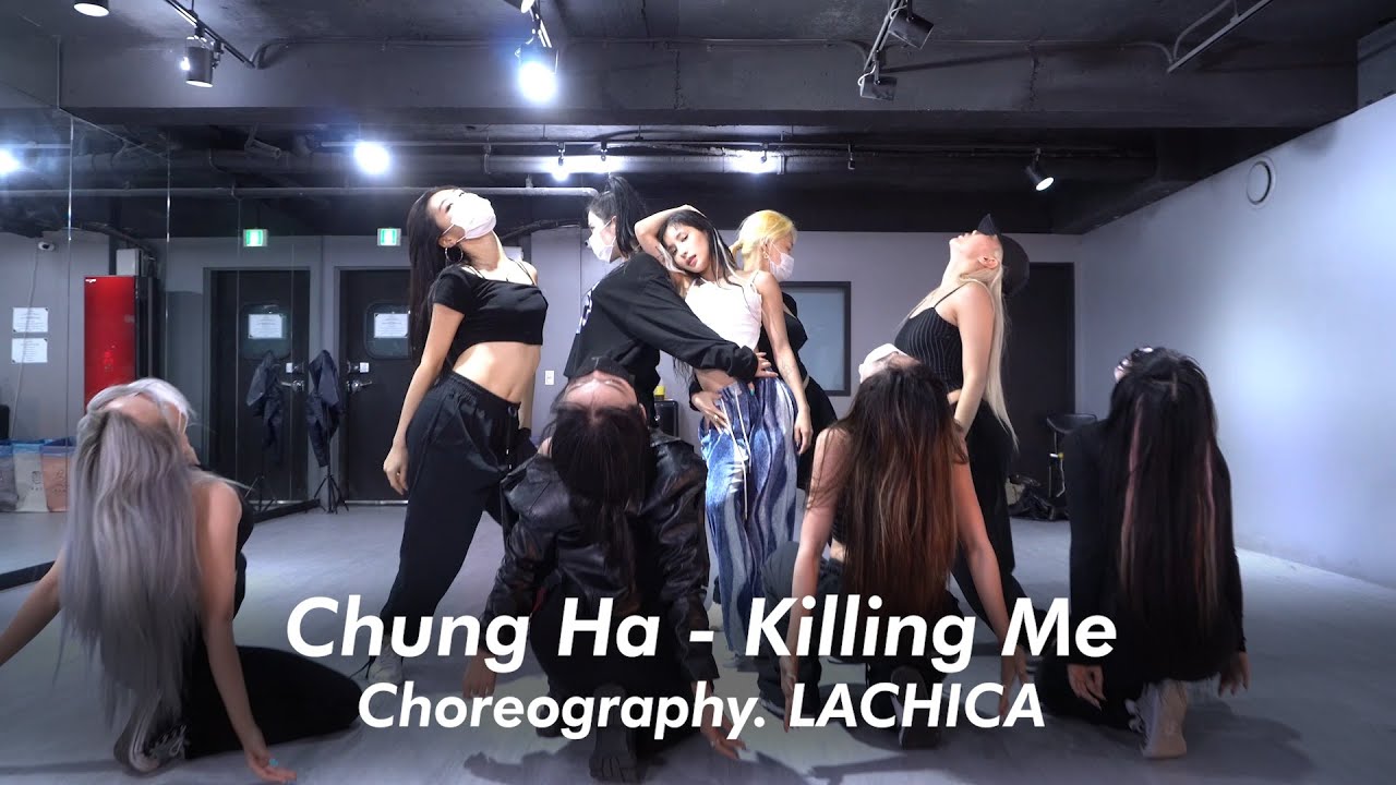 Chungha - Killing Me (Choreography.LACHICA)