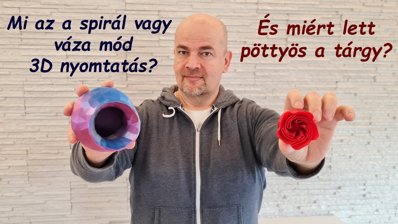 Mi az a spirál vagy váza mód 3D nyomtatás és néha miért pöttyös a spirál módban nyomtatott tárgy?