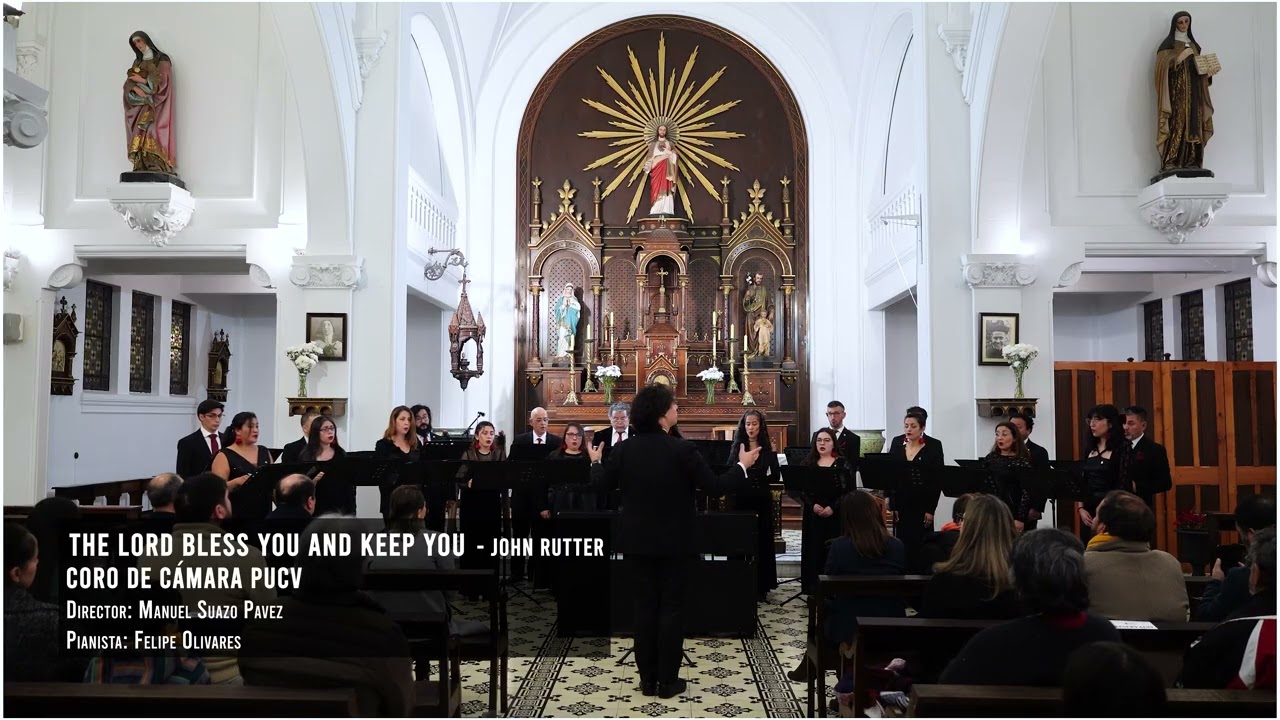 The lord bless you and keep you   John Rutter - Coro de Cámara - Dir: Manuel Suazo Pavez